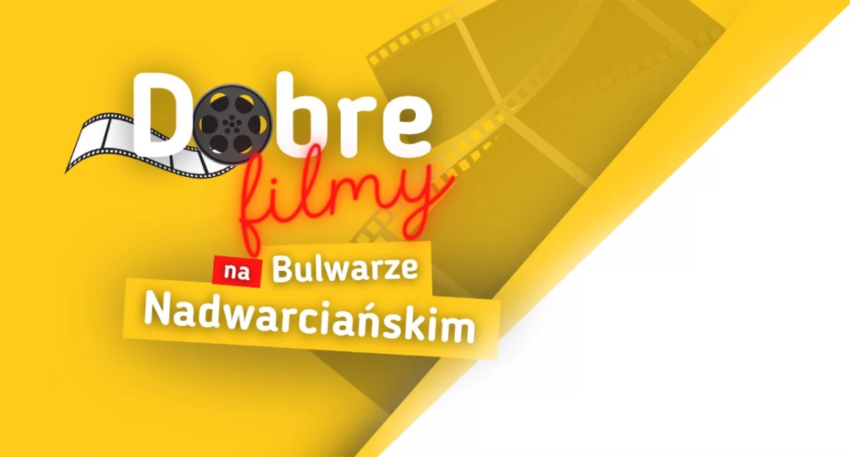 Imprezy, „Dobre filmy Bulwarze Nadwarciańskim” wracają! Letnie plenerowe sierpniu - zdjęcie, fotografia