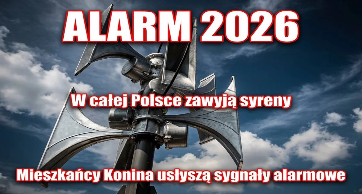 Komunikaty, „ALARM 2026” całej Polsce zawyją syreny Mieszkańcy Konina usłyszą sygnały alarmowe - zdjęcie, fotografia