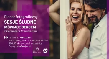 Plener fotograficzny „Sesje ślubne mówiące sercem”