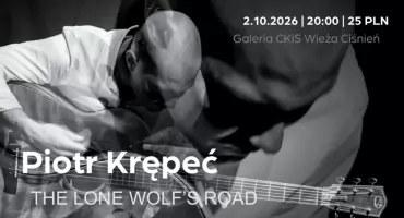 Piotr Krępeć | koncert „the lone wolf’s road”