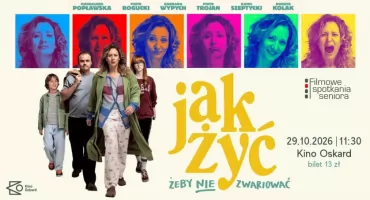 Filmowe spotkania seniora w Kinie Oskard