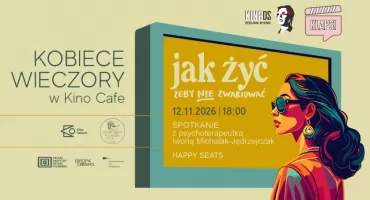 „Jak żyć, żeby nie zwariować”? Kobiece Wieczory w Oskardzie